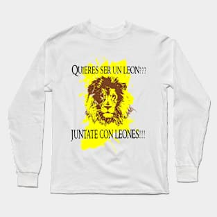 You want be a Lion? Long Sleeve T-Shirt